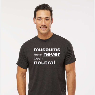 Museums Have Never Been - Unisex T-shirt (Hth Grph)