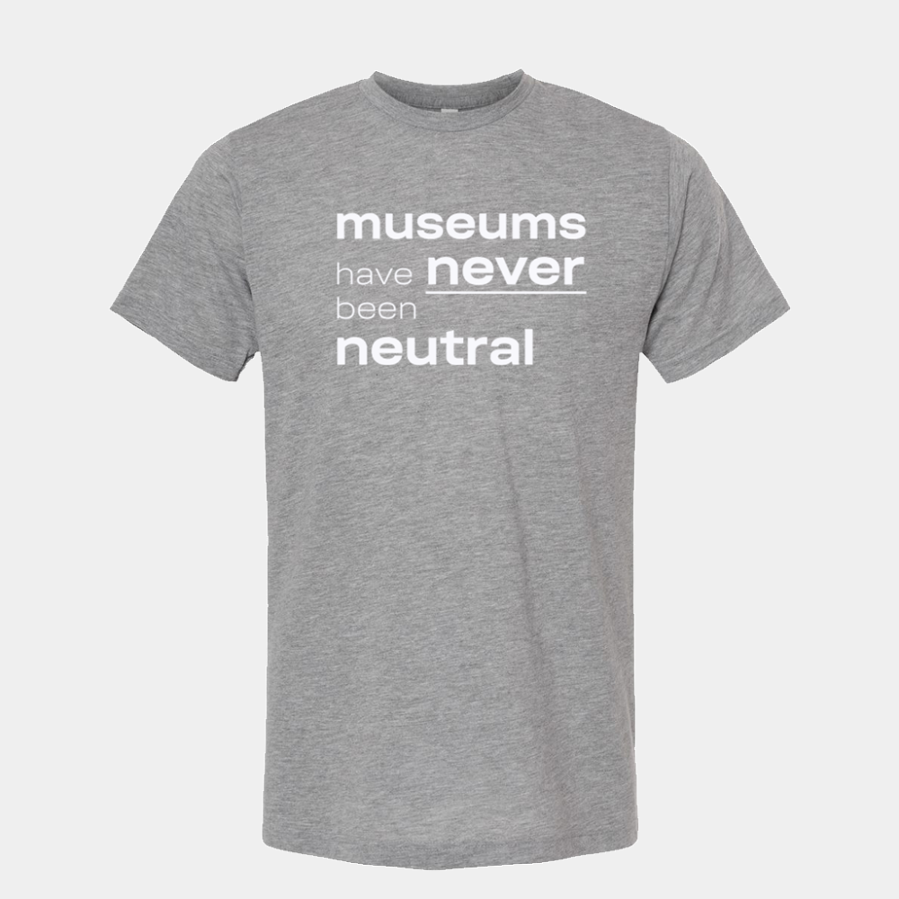Museums Have Never Been - Unisex T-shirt (Hth Grey)